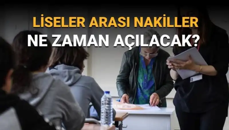 Liseler Arası Nakil Süreçleri Ne Zaman Başlayacak? Tüm Detaylar Burada!