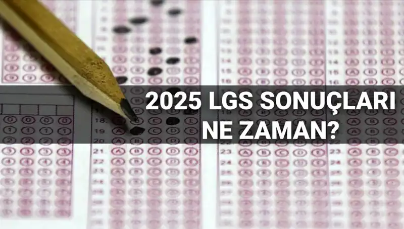 LGS Sonuçları Ne Zaman Açıklanacak? MEB'den Tarih Müjdesi!