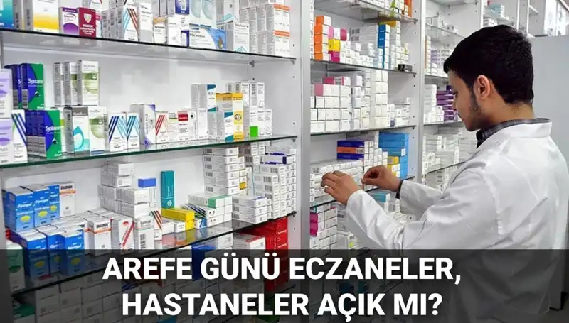 5 Haziran Arefe Günü Eczane, Sağlık Ocağı ve Hastaneler Açık mı, Kapalı mı?