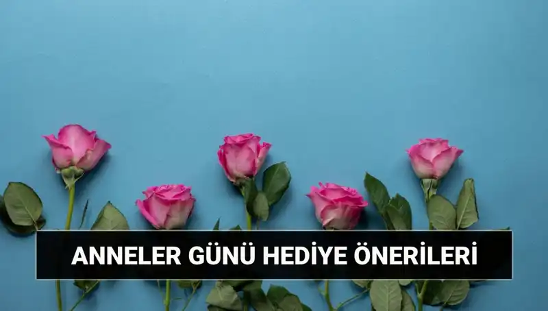 Anneler Günü 2024 İçin Eşsiz Hediye Fikirleri: Kalpten Kalbe Seçimler