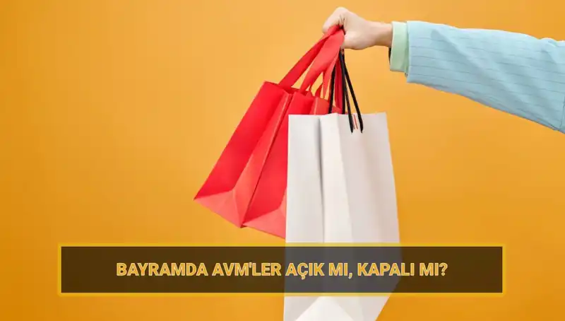 Bayramda AVM'ler Açık mı? Alışveriş Planınızı Yapın!