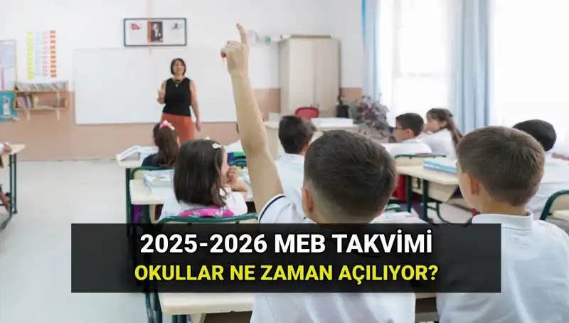 2025-26 Eğitim Yılı Ne Zaman Başlıyor? Okulların Açılış Tarihleri Belli Oldu!