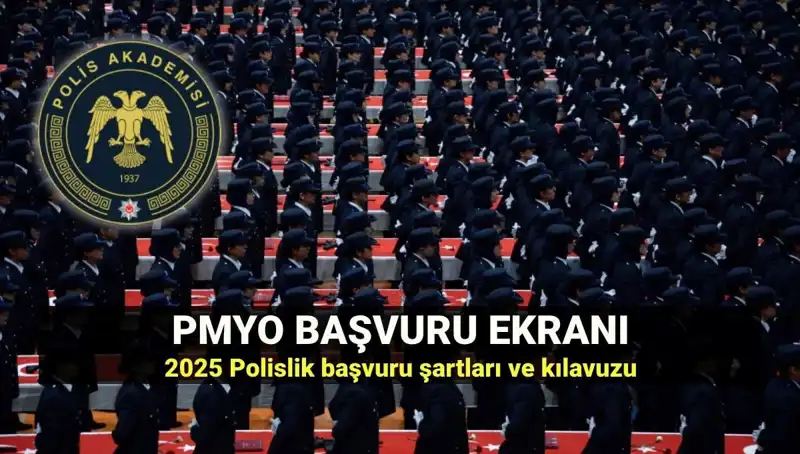 2025 PMYO Başvuruları Başladı! Polislik Yolunda İlk Adımı Atın