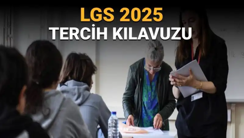 2025 LGS Tercih Kılavuzu Yayınlandı: İşte Bilmeniz Gerekenler!