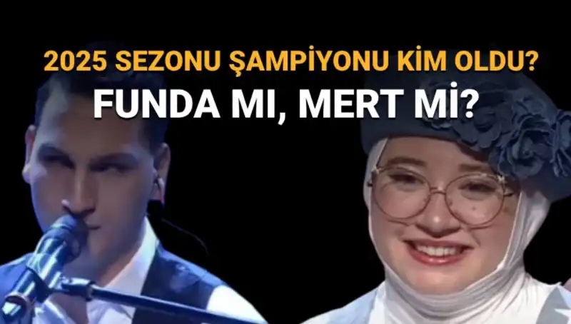 O Ses Türkiye 2025 Şampiyonu Kim Oldu? Funda mı, Mert mi Kazandı?